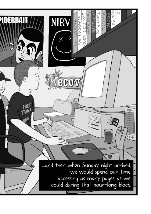 ...and then when Sunday night arrived, we would spend our time accessing as many pages as we could during that hour-long block. Boys looking at 1990s era computer, with Ninties posters for Spiderbait, Nirvana and Recovery in the background.